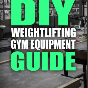 DIY Weightlifting Gym Equipment Guide eBook